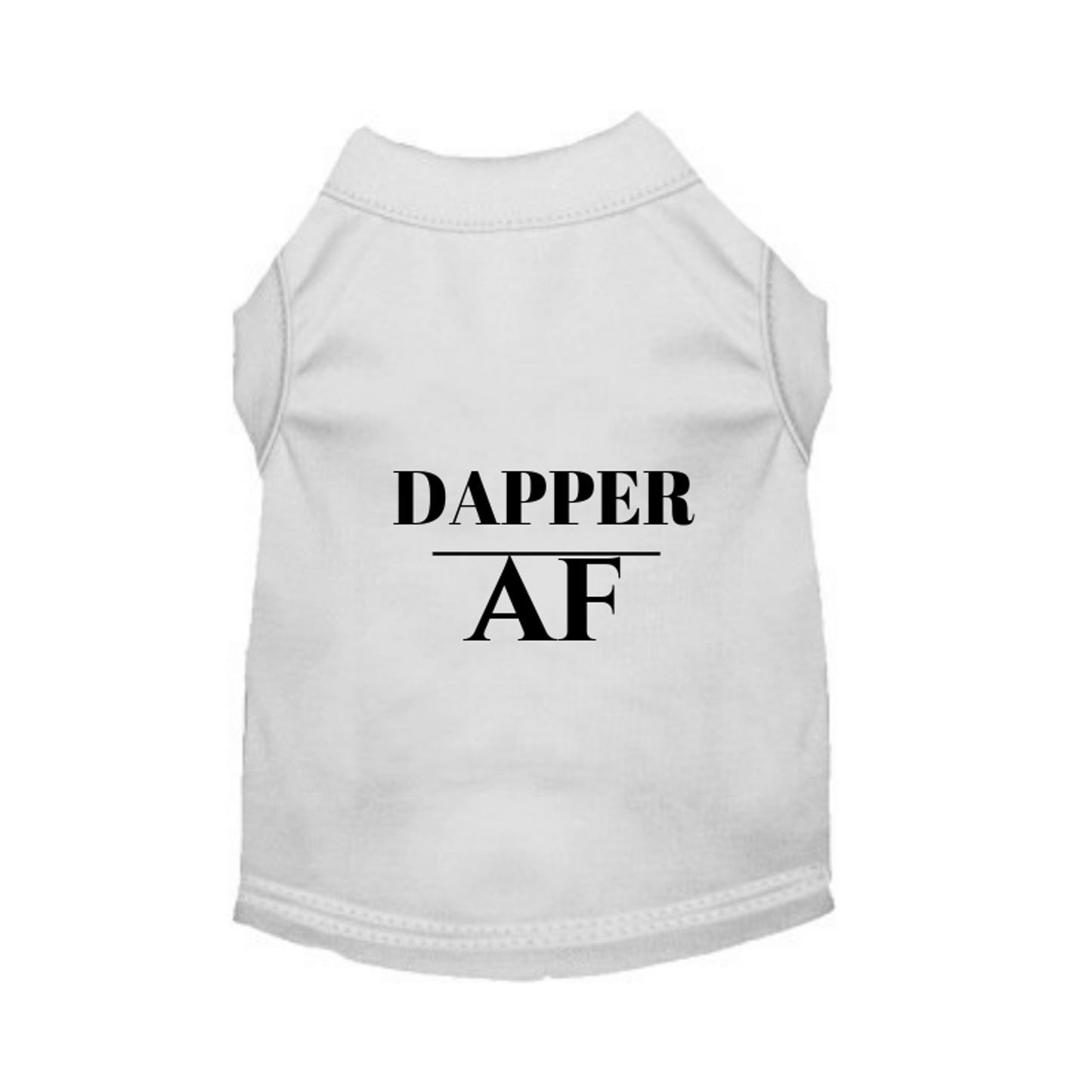 Dapper AF Dog Tee