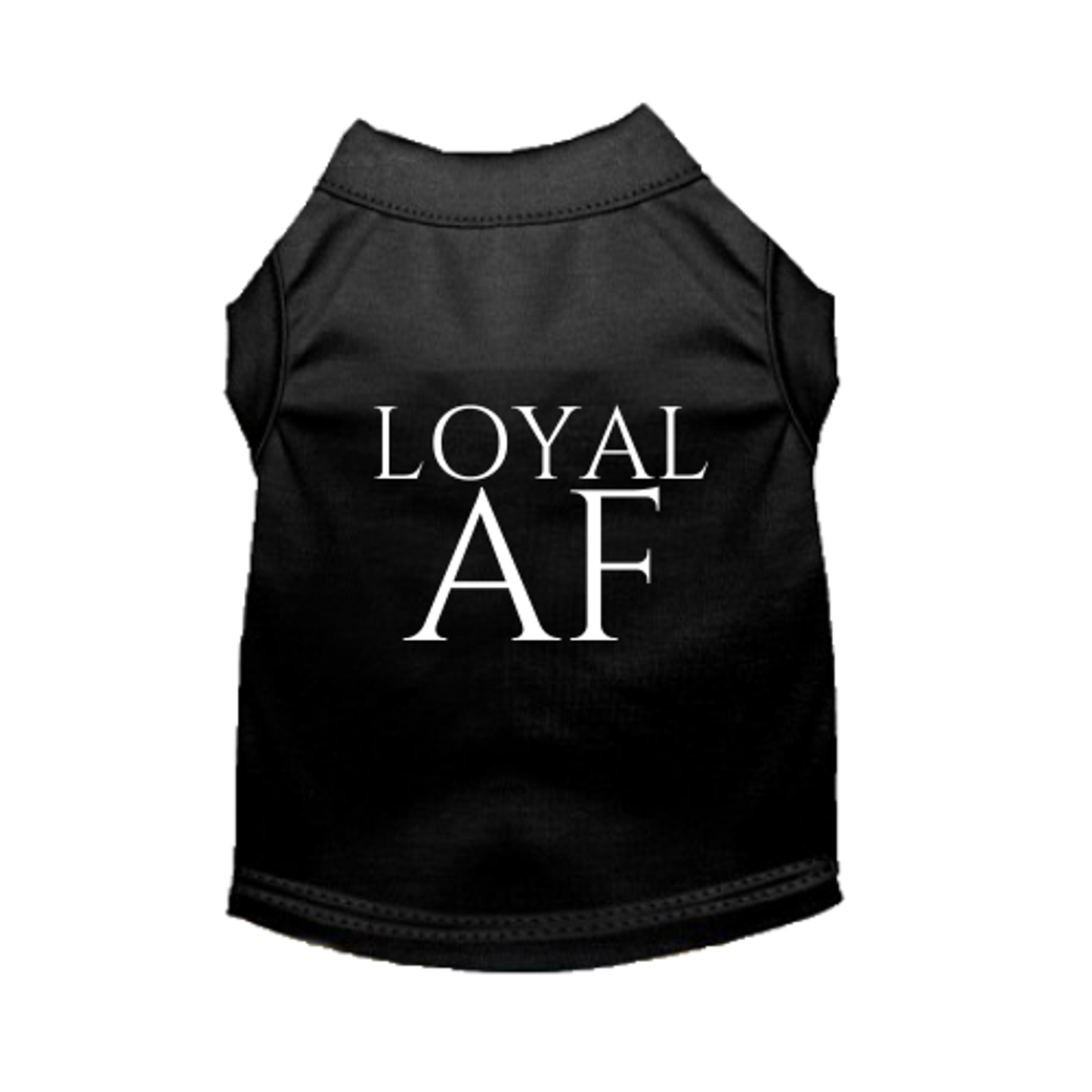 Loyal AF Dog Tee