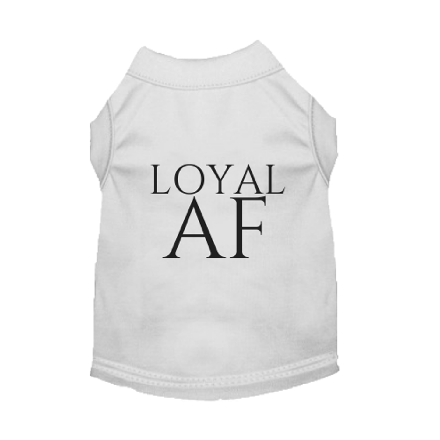 Loyal AF Dog Tee